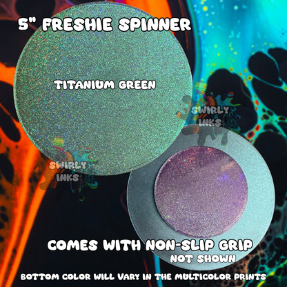 5" Freshie Spinner