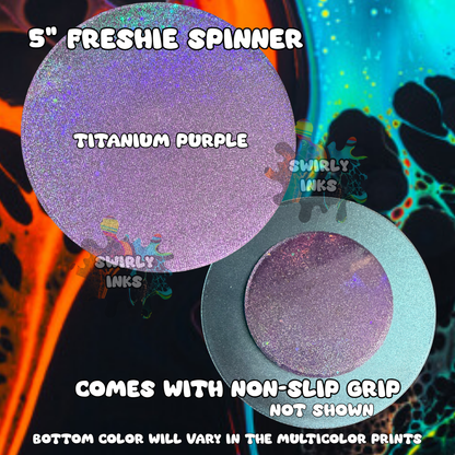 5" Freshie Spinner