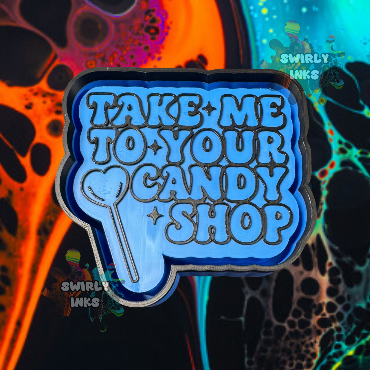 Take Me To Your Candy Shop Freshie Mold