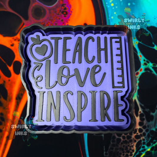 Teach Love Inspire Freshie Mold