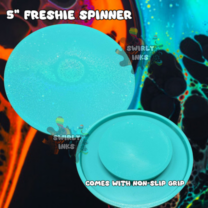 5" Freshie Spinner