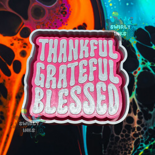 Thankful Grateful Blessed Freshie Mold