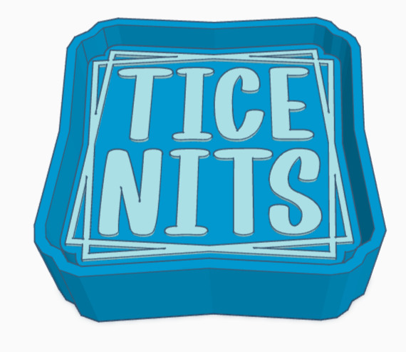 Tice Nits Saying Freshie Mold