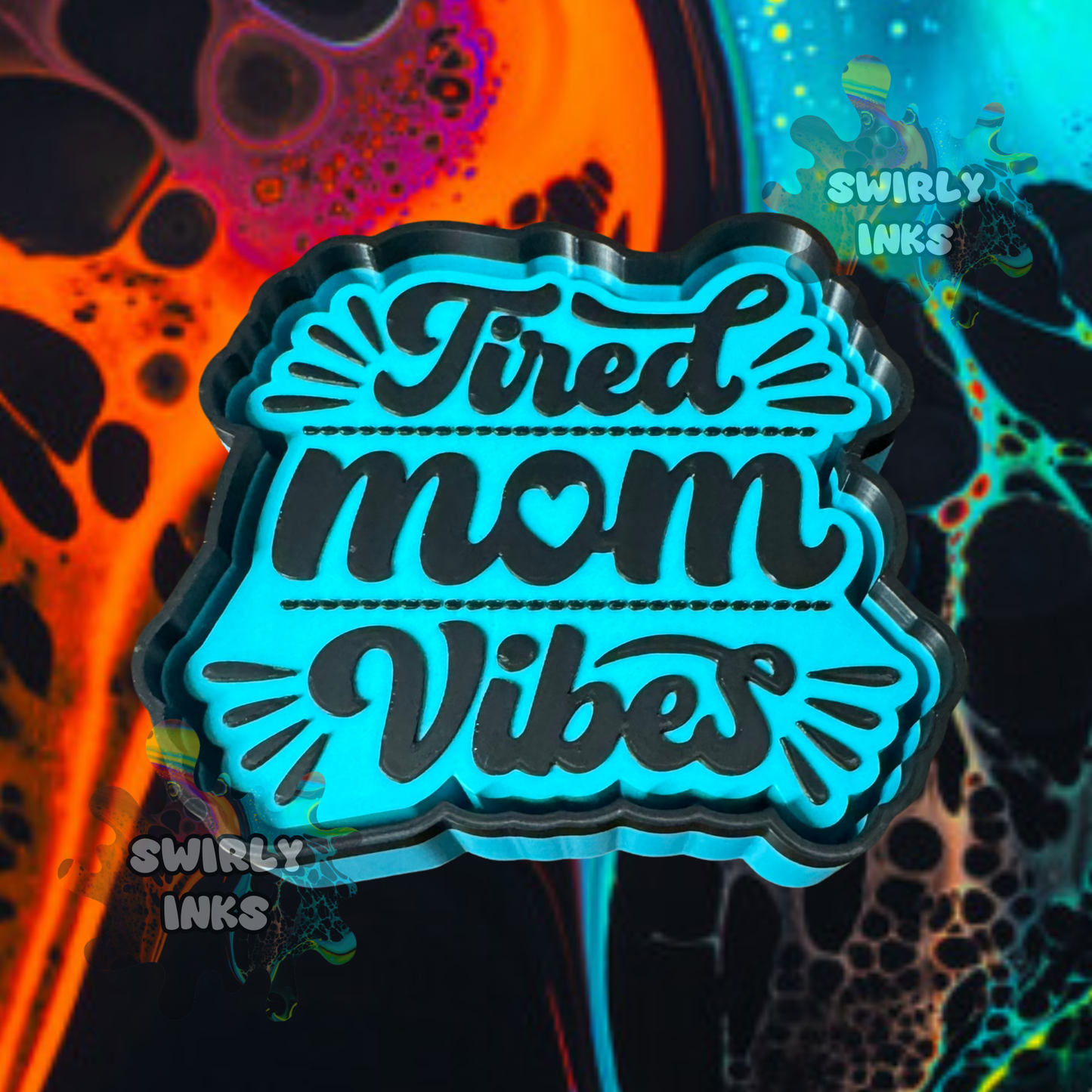 Tired Mom Vibes Freshie Mold