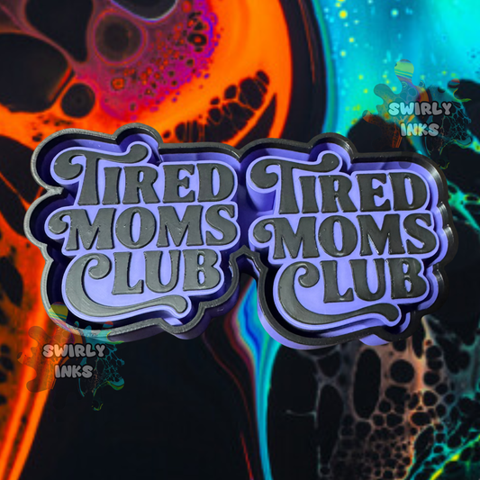Tired Moms Club Vent Freshie Mold