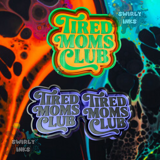 Tired Moms Club Set Freshie Mold