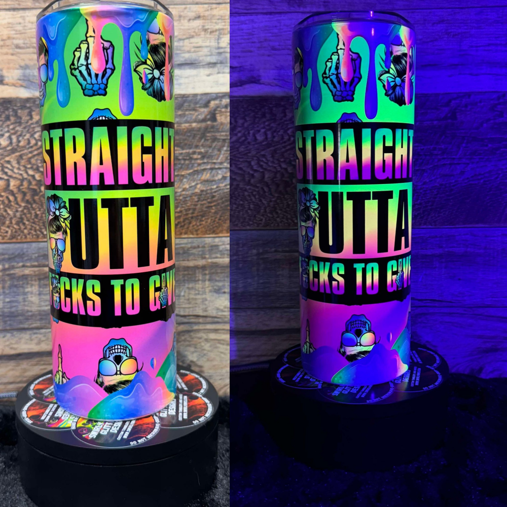 Straight out of F***S Tumbler - Black light Activated Ink.