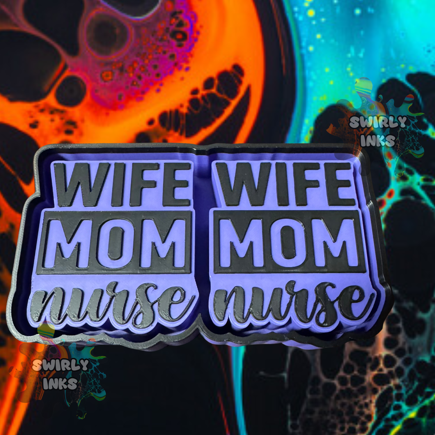 Wife Mom Nurse Vent Freshie Mold