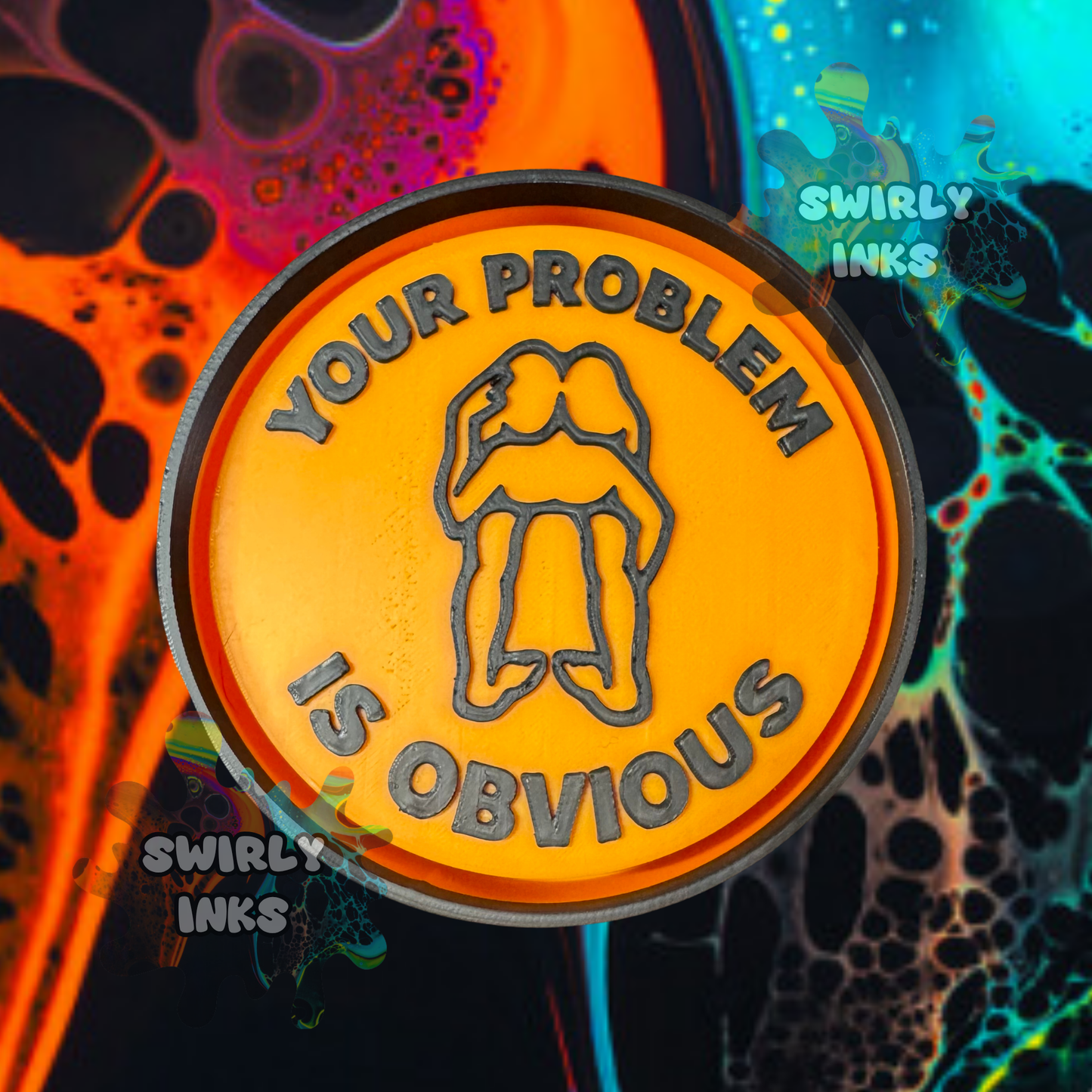 Your Problem is Obvious Freshie Mold