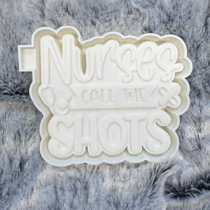 Nurses Call The Shots Freshie Mold