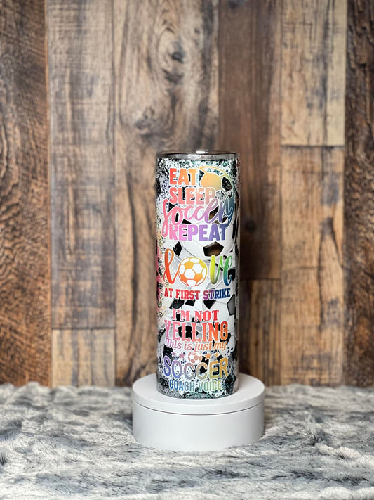 Eat Sleep Soccer Repeat Tumbler